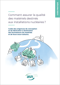  Guide Pratique pour assurer la qualité des matériels destinés aux installations nucléaires 